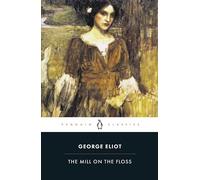 The Mill on the Floss (Penguin classics)