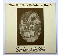 The Mill Run Dulcimer Band Sunday at the Mill Original Lark Records Stereo release LRLP 3094 1980's Bluegrass/Folk/Country Vinyl (1980)