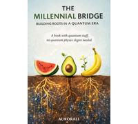 The Millennial Bridge: Building Roots in A Quantum Era