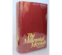 The Millennial Messiah: The Second Coming of the Son of Man