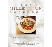 The Millennium Cookbook: Extraordinary Vegetarian Cuisine