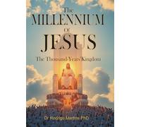 The Millennium of Jesus: The Thousand-years' kingdom (PUBLISHER BEST S3LLER. - QS)