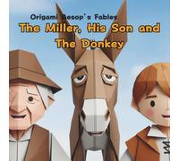 The Miller, His Son and The Donkey: Origami Aesop's Fables