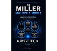 The Miller Maturity Model™ Series: The Complete Collection