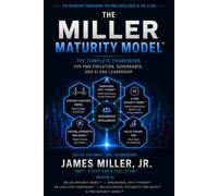 The Miller Maturity Model™ Series: The Complete Collection