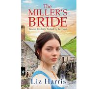 The Miller's Bride: A captivating historical saga of secrets, sabotage and a fight for independence (House of McLeod, 1)