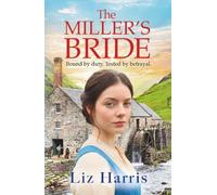 The Miller's Bride: A captivating historical saga of secrets, sabotage and a fight for independence (House of McLeod, 1)
