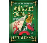 The Millicent Quibb School of Etiquette for Young Ladies of Mad Science: 1