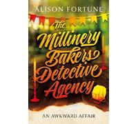 The Millinery Bakers Detective Agency: An Awkward Affair