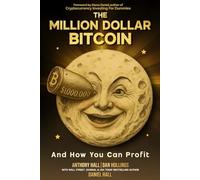 The Million Dollar Bitcoin: And How You Can Profit
