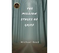 The Million Stages of Grief
