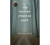The Million Stages of Grief