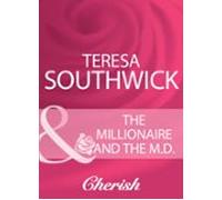 The Millionaire And The M.d. (ebook)