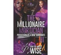 The Millionaire Mortician 3: Possession of a BBW Surrogate (The Marcano Twins Saga)