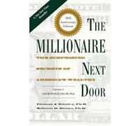 The Millionaire Next Door: The Surprising Secrets of America's Wealthy