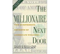 The Millionaire Next Door: The Surprising Secrets of America's Wealthy by Stanley, Thomas J., Danko, William D.(September 1, 2003) Hardcover