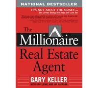 The Millionaire Real Estate Agent: It's Not About The Money. . .It's About Being The Best You Can Be!