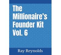 The Millionaire’s Founder Kit Vol. 6