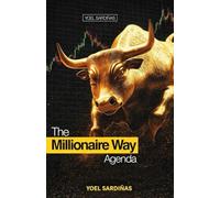 The Millionaire Way Agenda: La disciplina, la mentalidad y la estrategia para construir riqueza duradera y libertad financiera.