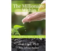 The Millionaire Within: Unlock What Makes You Rich