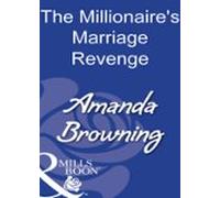 The Millionaires Marriage Revenge (ebook)