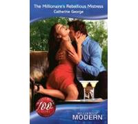 The Millionaires Rebellious Mistress (ebook)