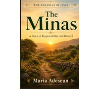 The Minas: A Story of Responsibility and Reward (Parables of Jesus)
