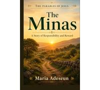 The Minas: A Story of Responsibility and Reward (Parables of Jesus)
