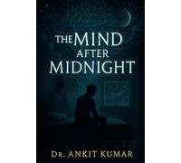 The Mind after Midnight (The Naked Mind Series)