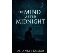 The Mind after Midnight (The Naked Mind Series)
