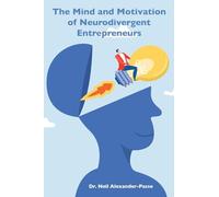 The Mind and Motivation of Neurodivergent Entrepreneurs