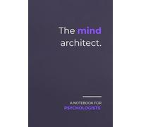 The mind architect.: Funny Psychologist Notebook - Minimalist Therapy Journal for Work Notes with Grid Pages.