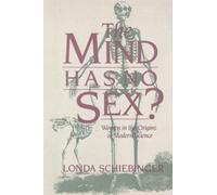 The Mind Has No Sex?: Women in the Origins of Modern Science