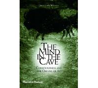 The Mind In The Cave (Hardback) /anglais: Consciousness and the Origins of Art