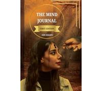 The Mind Journal: Unlocking the perception of your own mind