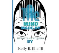 The Mind Made Up: The Powder Of Two Words