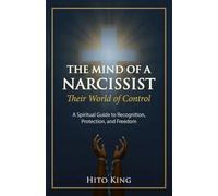 The Mind of a Narcissist: Their World of Control