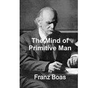 The Mind of Primitive Man