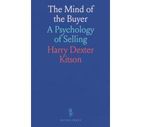 The Mind of the Buyer: A Psychology of Selling