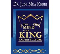 THE MIND of the KING And HIS CULTURE