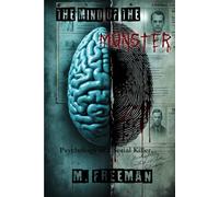 The Mind of the Monster:: Psychology of a Serial Killer
