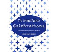 The Mind Palette: Celebrations ( Ages 4 - 8, Perfect for young holiday fans everywhere! )