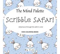The Mind Palette: Scribble Safari ( Ideal for Ages 4 - 8 )