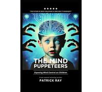 The Mind Puppeteers: Exposing Mind Control on Children: 1 (Bookidzy Targeted Individuals Series of Publications)