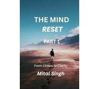 THE MIND RESET PART 1: From Chaos to Clarity