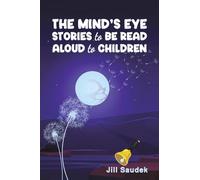 The Mind’s Eye: Stories to be Read Aloud to Children