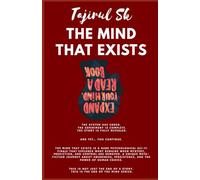 THE MIND THAT EXISTS: Science Fiction > Metaphysical & Visionary Deep thinkers / adults / teens (Tajirul Sk - Mind Series Finale): 5 (THE MIND ... ( "Five Books. Five Realities. One Mind.” ))