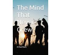 The Mind That Never Grew