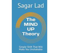The MIND UP Theory: Simple Shift That Will Make You Unshakable