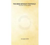 The Mind Without Foothold: The End of Becoming